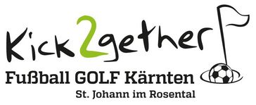 Kick2Gether - Fußball GOLF Kärnten - Feistritz im Rosental - Carnica Region Rosental